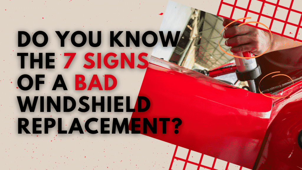 Signs of a Bad Windshield Replacement