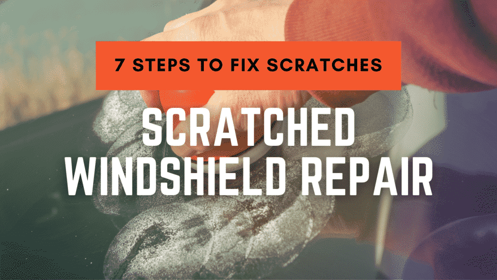 scratched windshield repair