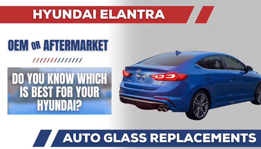 What Hyundai Elantra Glass Should You Buy & Does it Matter?