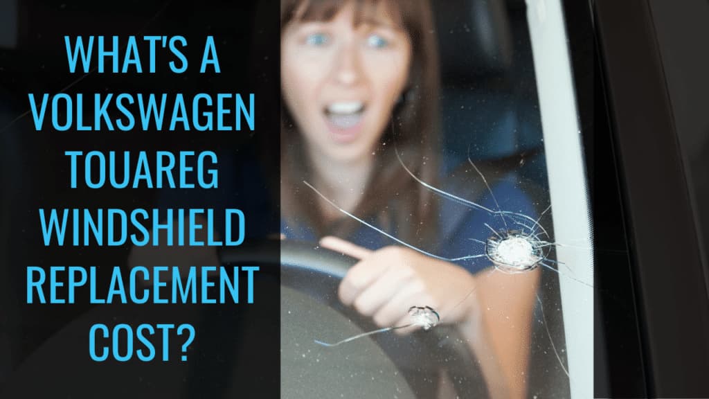 Volkswagen Touareg windshield replacement cost banner