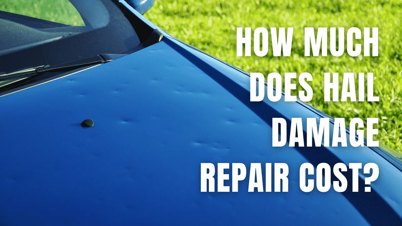 How Much Does Hail Damage Repair Cost?