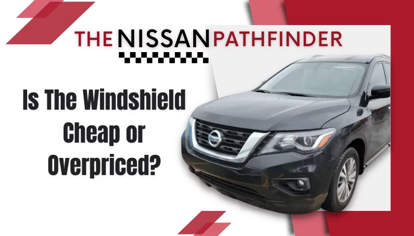 Nissan Pathfinder windshield replacement cost banner