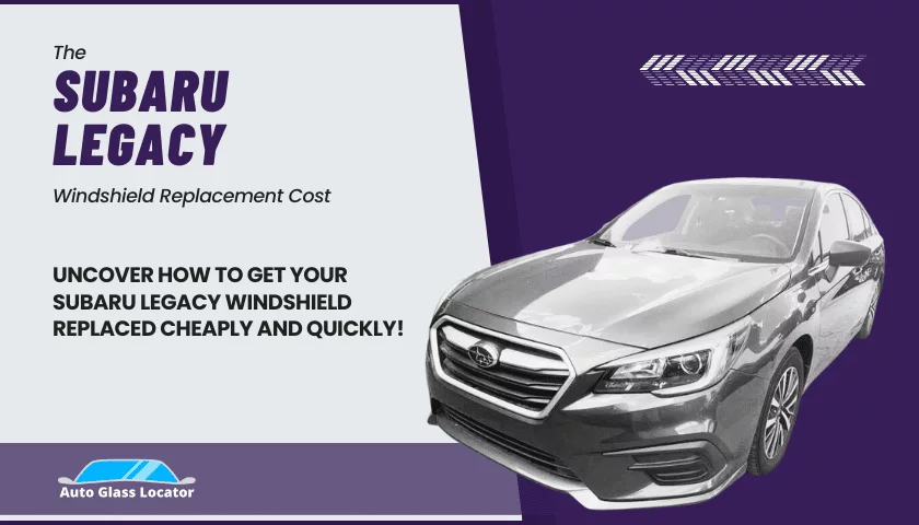 Subaru Legacy windshield replacement cost banner