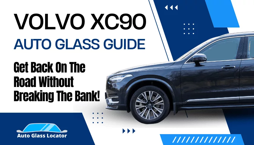 Volvo XC90 Windshield Replacement Cost Banner