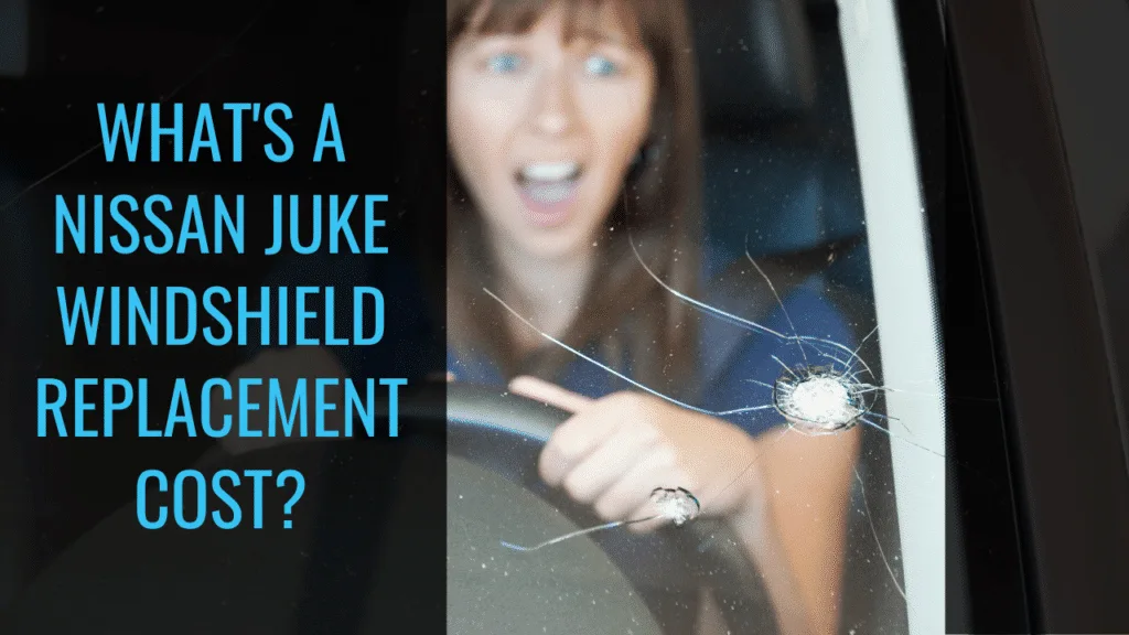Nissan Juke Windshield Replacement Cost banner