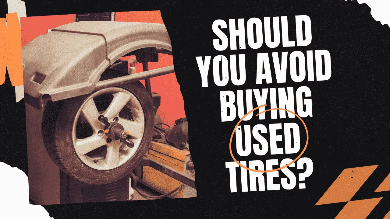 Used tires shop near me. Should you avoid buying used tires?