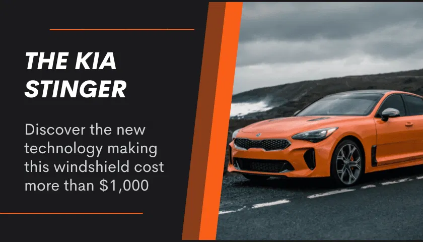 Kia Stinger Windshield Replacement Cost | New Tech Equals Higher Prices!